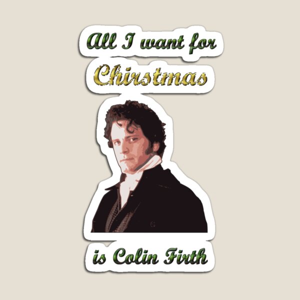 Item preview, All I want for Christmas is Colin Firth Fitted  designed and sold by LibraryCloset.