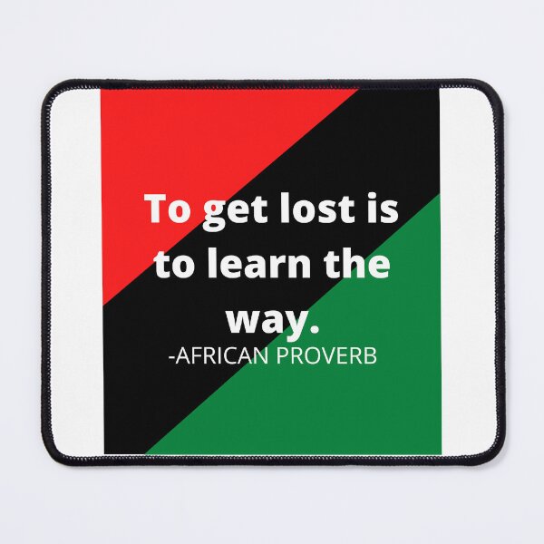 Item preview, African proverbs: To get lost is to learn the way designed and sold by AfricanProverbs.