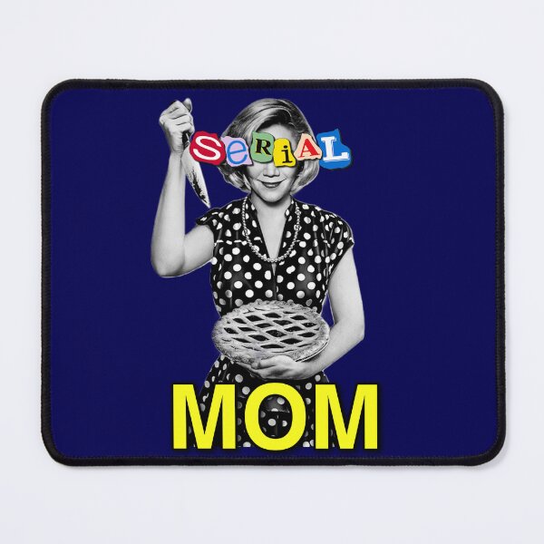 Item preview, Serial Mom designed and sold by McDolphinJuice.