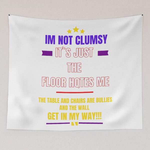 Item preview, Im Not Clumsy Funny Sarcastic Quotes designed and sold by byrne-ma.