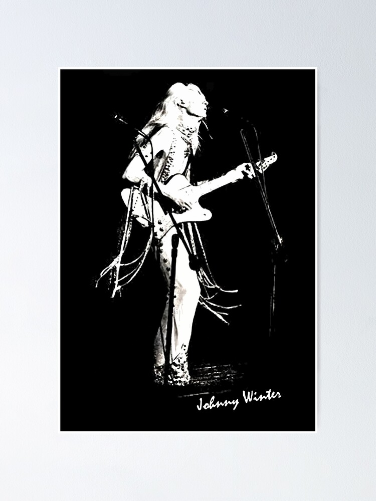&ldquo;Johnny Winter, Johnny Winter clothing, Blues legends&rdquo; Poster for Sale
