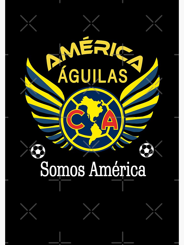 Aguilas del America Somos America Club America Futbol Mexicano Liga MX