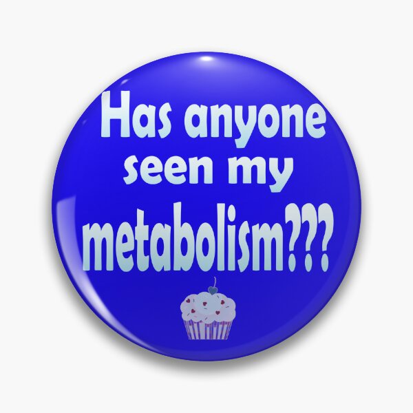 Item preview, Has Anyone Seen My Metabolism? in Blue designed and sold by Karen Simon.