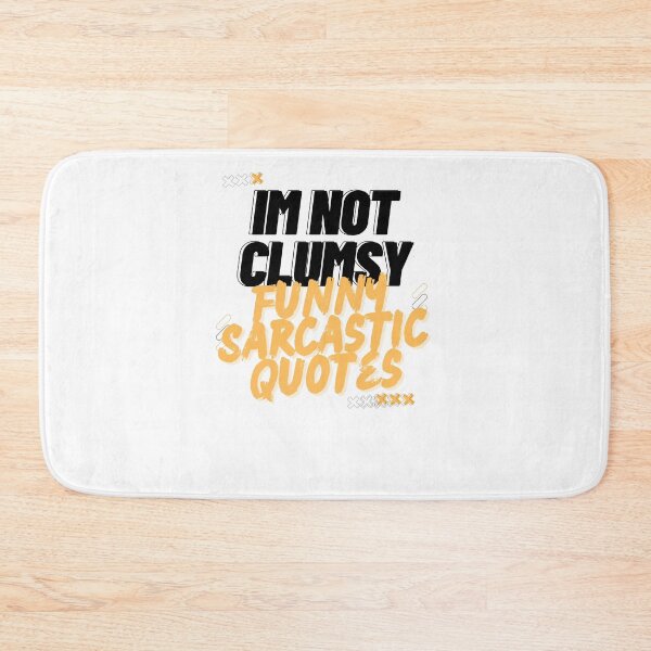 Item preview, I'm not Clumsy the Floor hates me Funny Saying designed and sold by byrne-ma.
