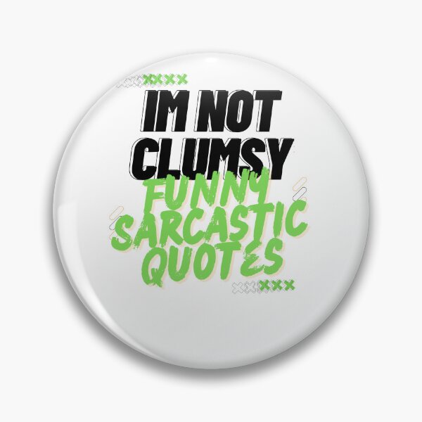 Item preview, Im Not Clumsy Funny Sarcastic Quotes designed and sold by byrne-ma.