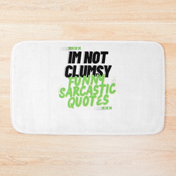 Item preview, Im Not Clumsy Funny Sarcastic Quotes designed and sold by byrne-ma.