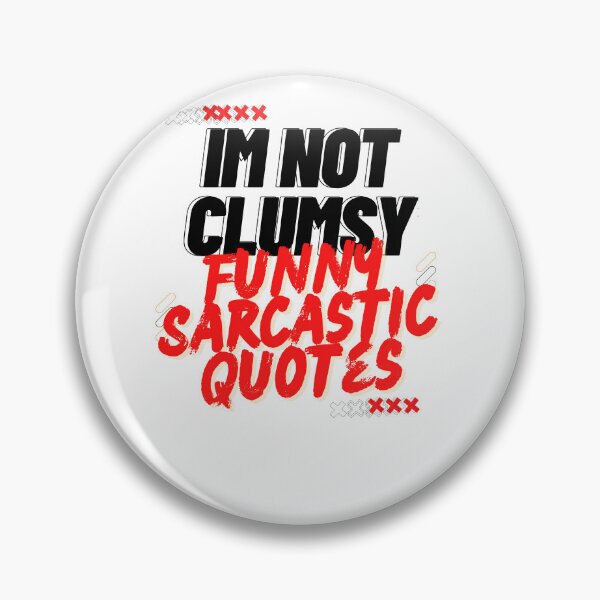 Item preview, Im Not Clumsy Funny Sarcastic Quotes designed and sold by byrne-ma.