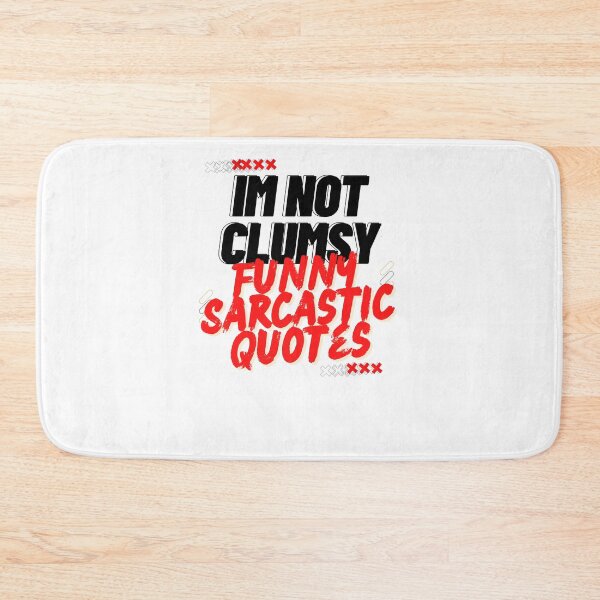 Item preview, Im Not Clumsy Funny Sarcastic Quotes designed and sold by byrne-ma.