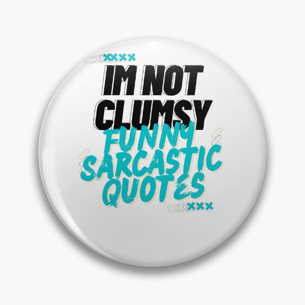 Item preview, Im Not Clumsy Funny Sarcastic Quotes designed and sold by byrne-ma.