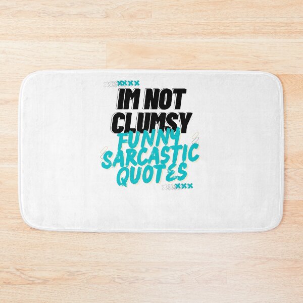 Item preview, Im Not Clumsy Funny Sarcastic Quotes designed and sold by byrne-ma.