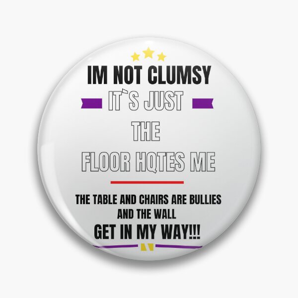 Item preview, Im Not Clumsy Funny Sarcastic Quotes designed and sold by byrne-ma.