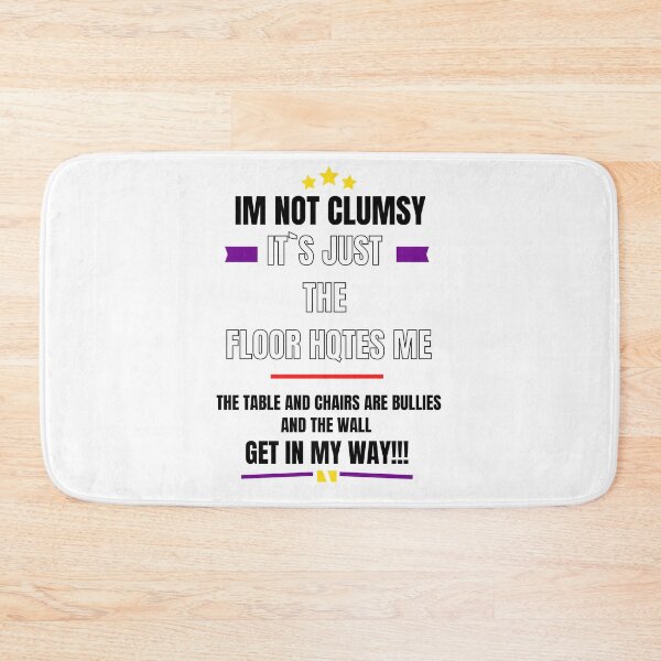 Item preview, Im Not Clumsy Funny Sarcastic Quotes designed and sold by byrne-ma.