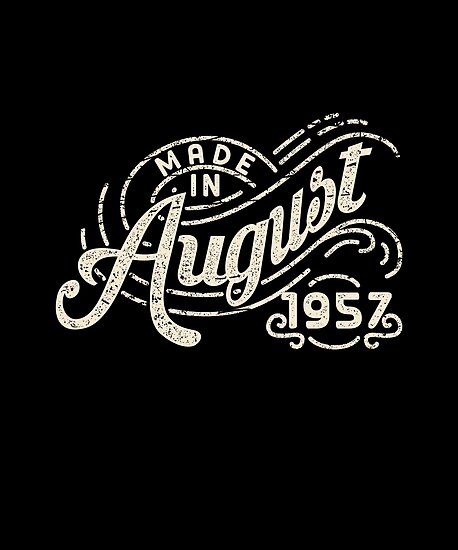 made in august 1957