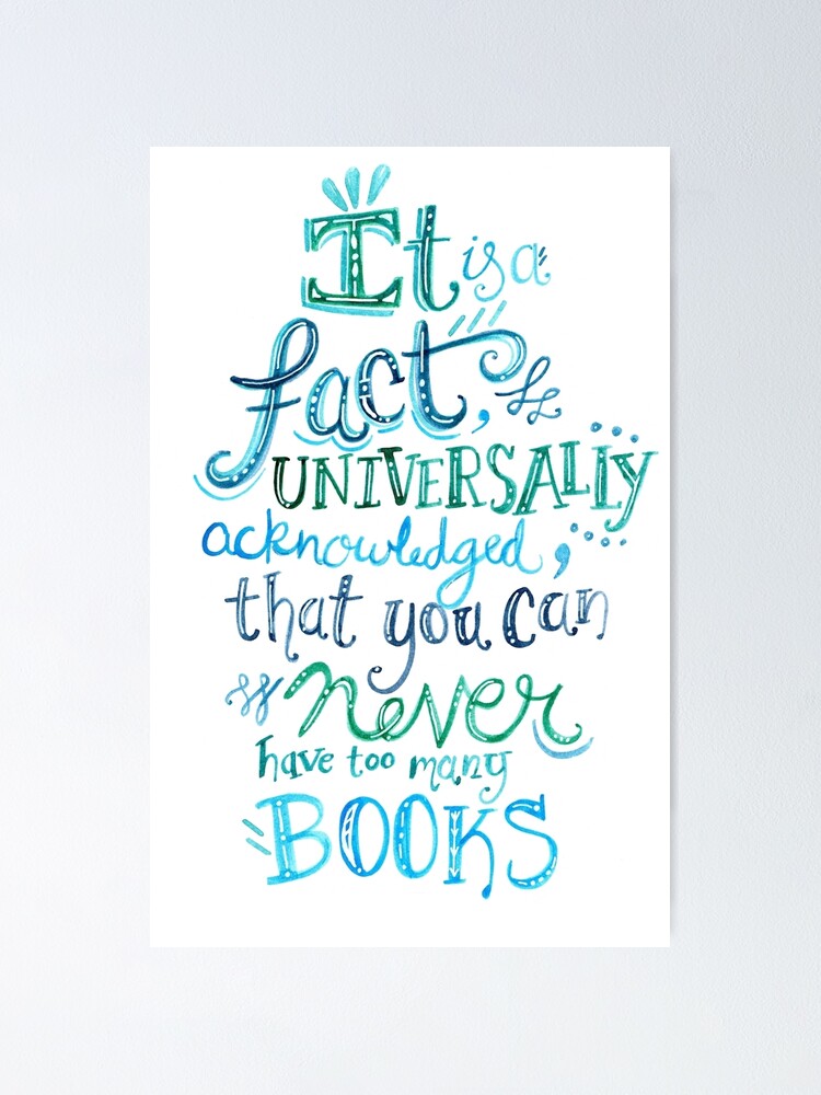 "You can never have too many books Illustrated Quote" Poster by