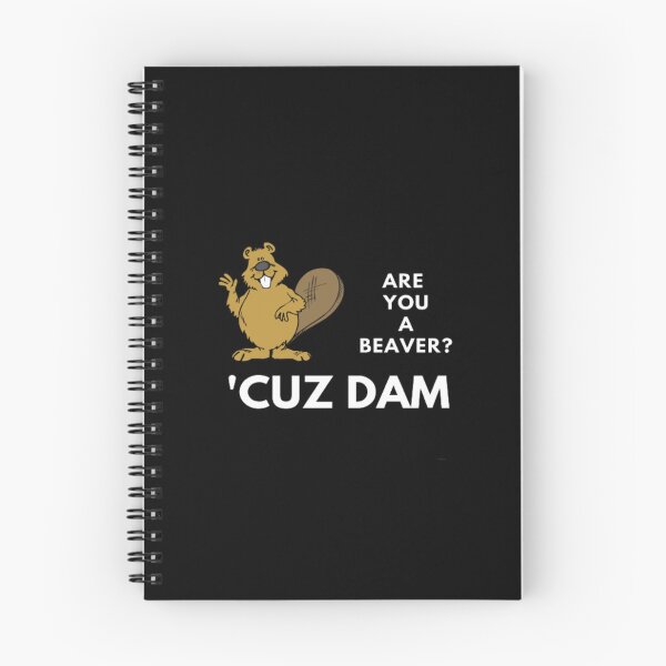 Item preview, Silly Are You A Beaver Cuz Dam | Dark Background designed and sold by embaarc.