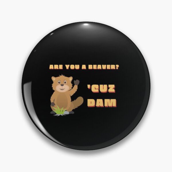 Item preview, Humorous Are You A Beaver Cuz Dam | Dark Background designed and sold by embaarc.