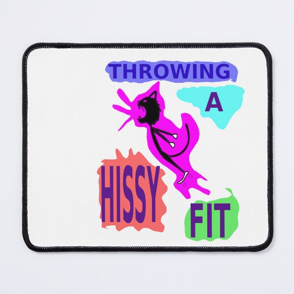 Item preview, throwing a hissy fit designed and sold by atreyu2017.