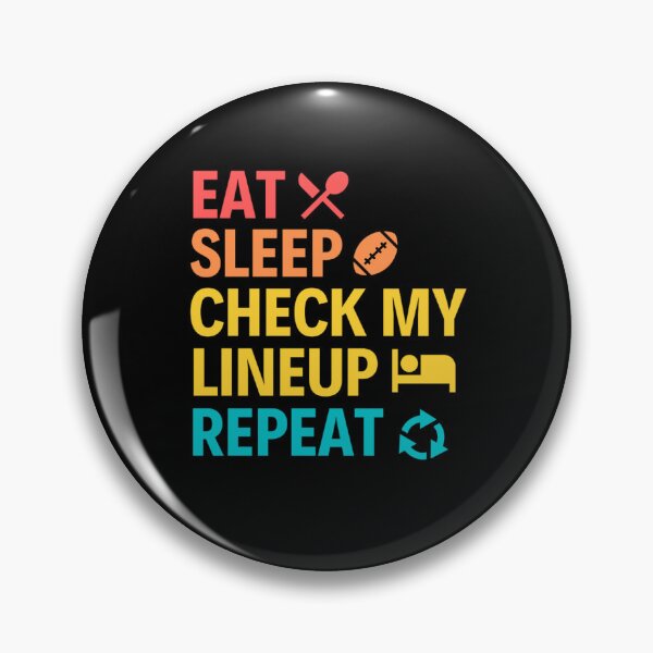 Item preview, Eat Sleep Check My Lineup Repeat - Funny Football Quotes designed and sold by chetan786.