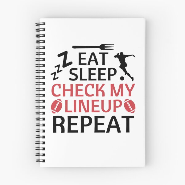 Item preview, Eat Sleep Check My Lineup Repeat - Funny Football Quotes designed and sold by chetan786.