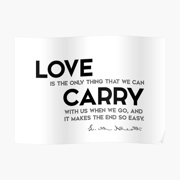 love, carry - louisa may alcott Poster