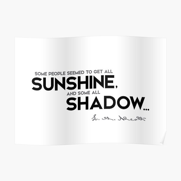 sunshine, shadow - louisa may alcott Poster