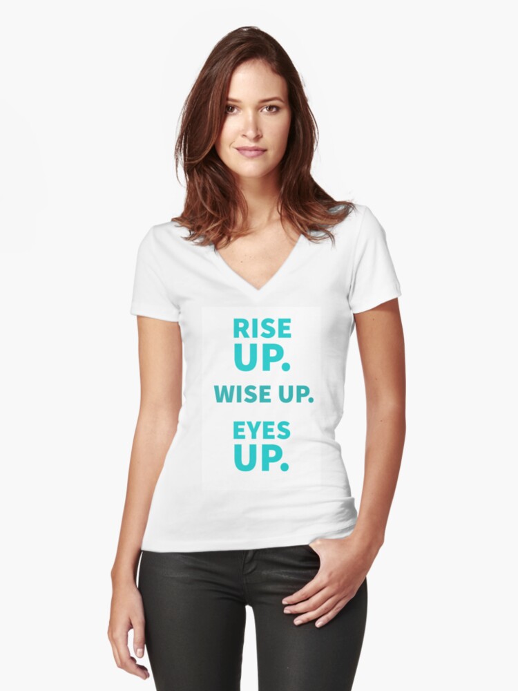 rise up wise up eyes up shirt