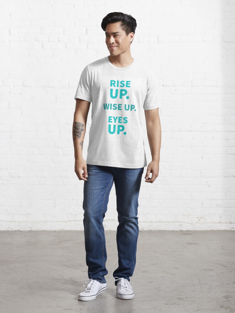 rise up eyes up wise up shirt