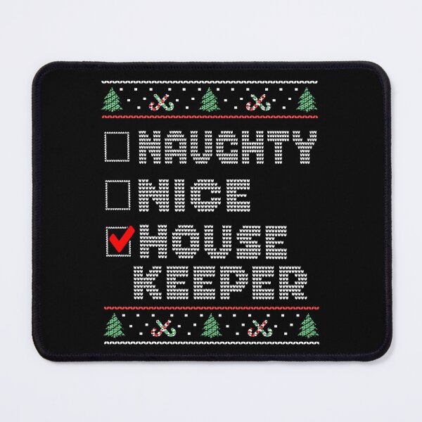 Item preview, Naughty Nice Housekeeper, Matching Christmas Group Pajama design designed and sold by Merchking1.