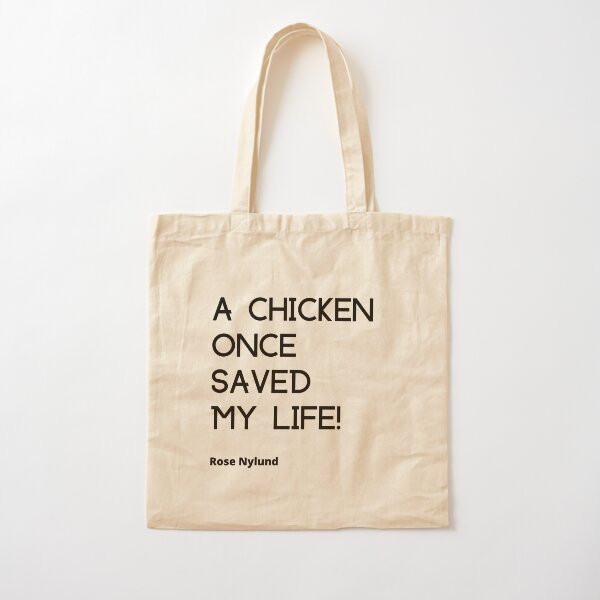 Item preview, A chicken once saved my life! Golden Girls Quote Bag designed and sold by ForeverGolden.