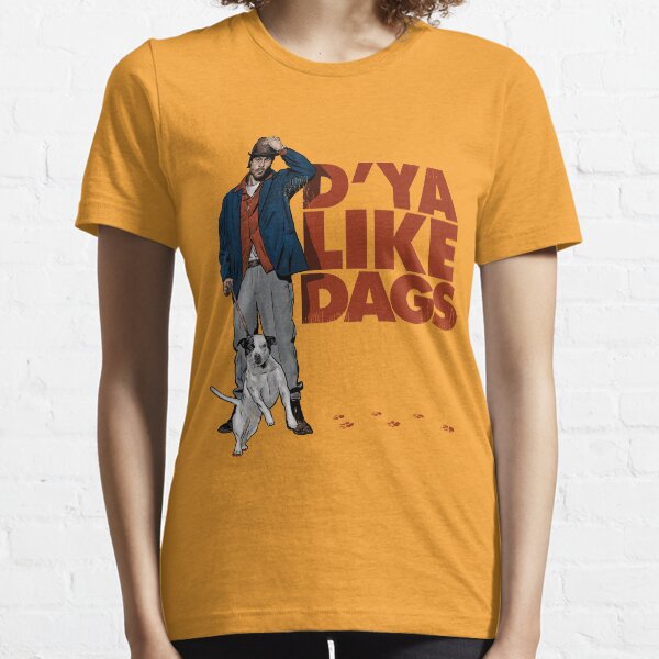 D'Ya Like Dags? Essential T-Shirt