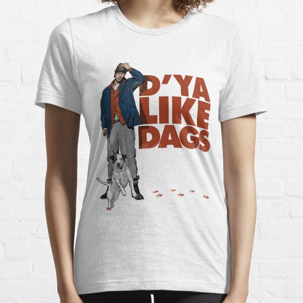 D'Ya Like Dags? Essential T-Shirt