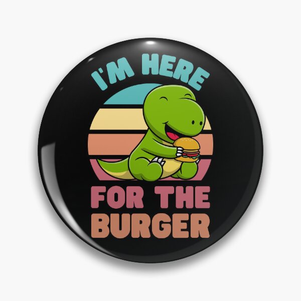 Item preview, I'm here for the Burger: Dinosaur Loves Burger designed and sold by Keep Smiling.