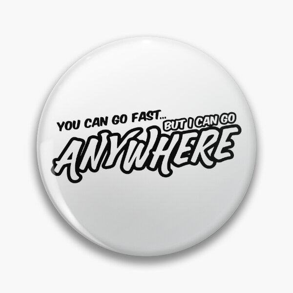 Item preview, You Can Go Fast But I Can Go Anywhere Funny Slap designed and sold by RhysDonald1.