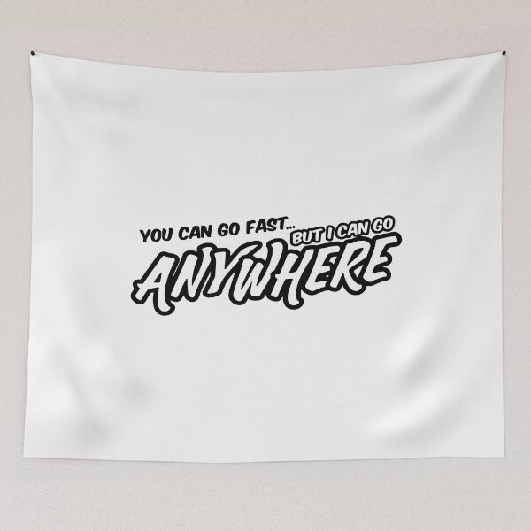 Item preview, You Can Go Fast But I Can Go Anywhere Funny Slap designed and sold by RhysDonald1.
