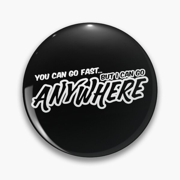Item preview, You Can Go Fast But I Can Go Anywhere Funny Slap designed and sold by RhysDonald1.