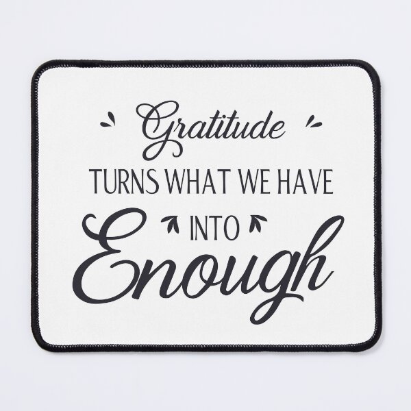 Item preview, Gratitude turns what we have into enough designed and sold by Inspiro Studio.