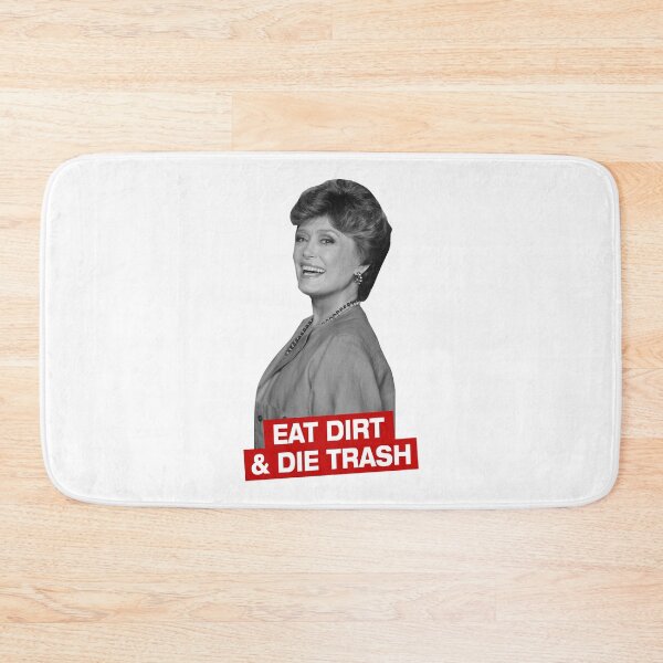 Item preview, For Men Women Eat dirt and die  designed and sold by Jacqueline1888.