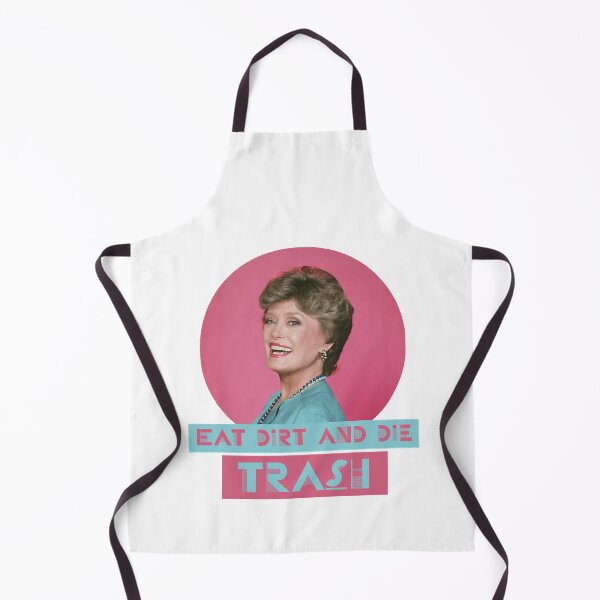 Item preview, For Mens Womens Eat Dirt and Die Trash Blanch The Golden Girls  designed and sold by Jacqueline1888.