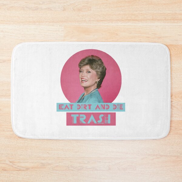 Item preview, For Mens Womens Eat Dirt and Die Trash Blanch The Golden Girls designed and sold by Jacqueline1888.