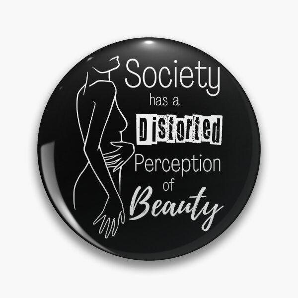 Item preview, Society has a Distorted Perception of Beauty - Body Positivity designed and sold by LoveSeasonz.