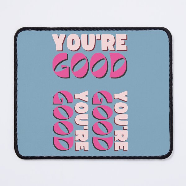 Item preview, You're GOOD! Cute motivational quote in funky style designed and sold by WordStruggle.