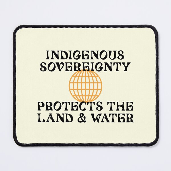 Item preview, Indigenous Sovereignty Protects The Land And Water designed and sold by Picket Club.