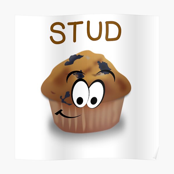 stud-muffin-poster-for-sale-by-calliopest-redbubble