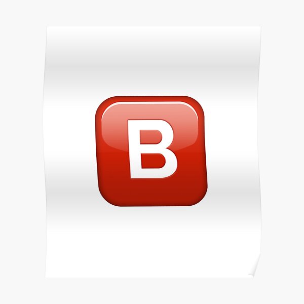 "B Button Emoji" Poster By DylanJaimz | Redbubble