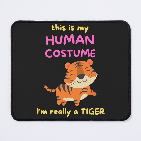 Item preview, This Is My My Human Costume I Am Really A Tiger Cute Baby Tiger designed and sold by BhavyaBathla.