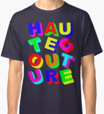 Haute Couture Classic T-Shirt