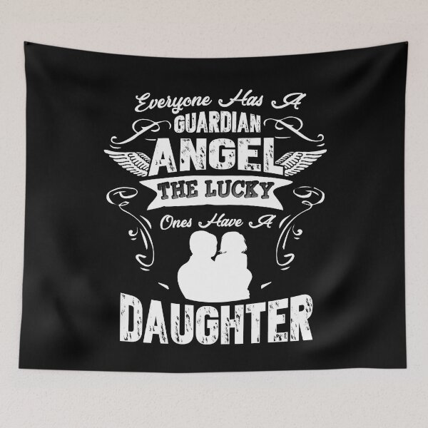 Item preview, My Guardian Angel Is My Daughter designed and sold by UnknownArtistt.