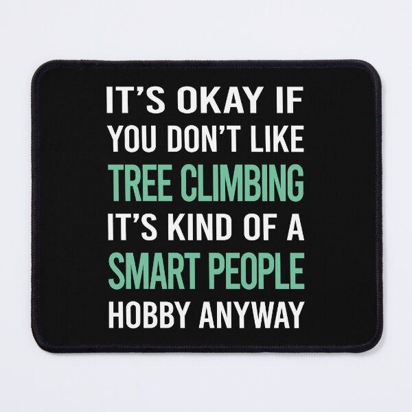 Artikelvorschau, Smart People Hobby Baumklettern Kletterer entworfen und verkauft von AcostaLethalDo.