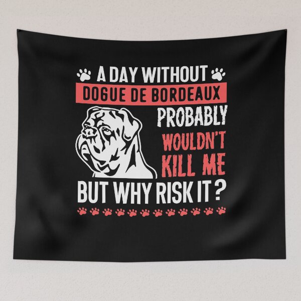 Item preview, Day Without Dogue De Bordeaux designed and sold by UnknownArtistt.