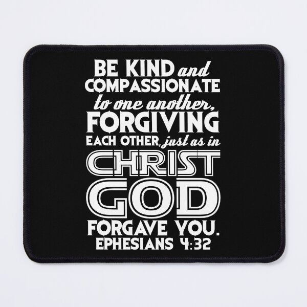 Item preview, Ephesians 4:32 Be Kind And Compassionate To One Another designed and sold by plushism.
